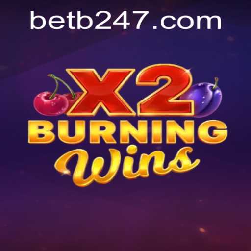 Discover the Exciting World of BurningWinsX2 with Bet247
