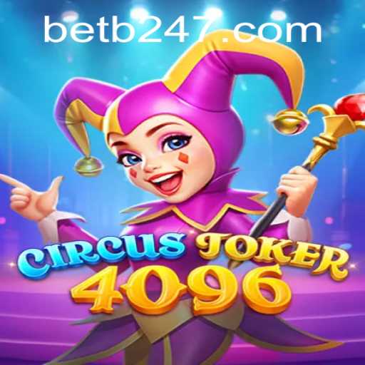 CircusJoker4096: A Thrilling New Betting Game Meets Nostalgic Fun